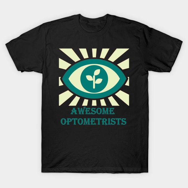 awesome optometrist T-Shirt by HenryHenry